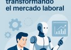Cómo la inteligencia artificial está transformando el mercado laboral global