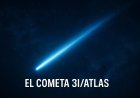 El cometa 3I/ATLAS: el misterioso visitante interestelar que cautiva a la comunidad científica
